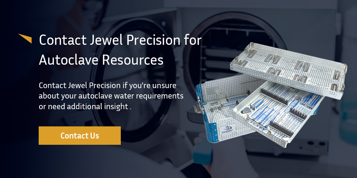 Contact Jewel Precision for autoclave resources and sterilization containers