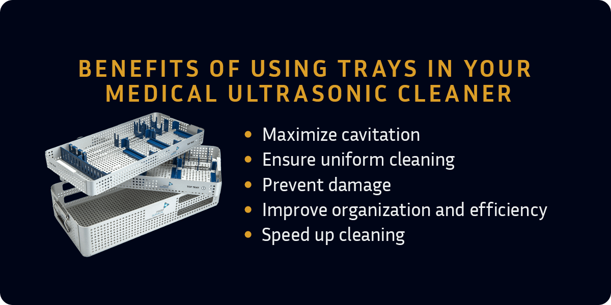 Benefits of using trays in your medical ultrasonic cleaner