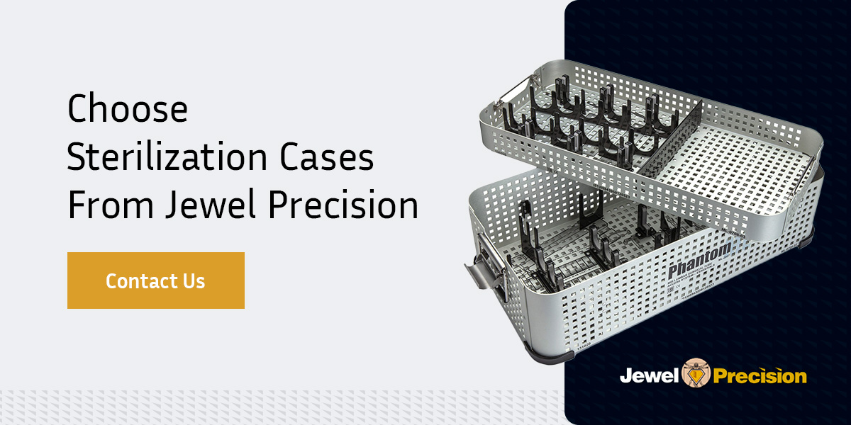 Choose sterilization cases from Jewel Precision